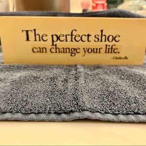 Decorative Sign: The perfect shoe can change your life. Cinderella